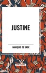 Justine - Marquis De Sade - 9798880906550