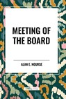 Meeting of the Board - Alan E Nourse - 9798880908066