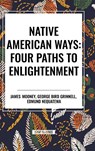 Native American Ways - James Mooney - 9798880908738