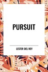 Pursuit - Lester Del Rey - 9798880910373