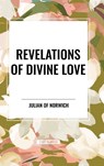 Revelations of Divine Love - Julian of Norwich - 9798880910694