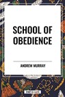 School of Obedience - Andrew Murray - 9798880911035