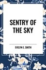 Sentry of the Sky - Evelyn E Smith - 9798880911349