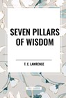 Seven Pillars of Wisdom - T E Lawrence - 9798880911387