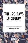 De Sade, M: 120 Days of Sodom - Marquis De Sade - 9798880912544