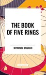 Musashi, M: Book of Five Rings - Miyamoto Musashi - 9798880913534
