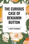 The Curious Case of Benjamin Button - F Scott Fitzgerald - 9798880914500