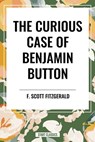 The Curious Case of Benjamin Button - F Scott Fitzgerald - 9798880914500