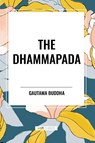 Buddha, G: Dhammapada - Gautama Buddha - 9798880914692