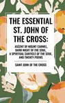 The Essential St. John of the Cross - St John of the Cross ; Saint John of the Cross - 9798880915385