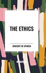 The Ethics - Benedict de Spinoza - 9798880915460