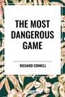 The Most Dangerous Game - Richard Connell - 9798880918331