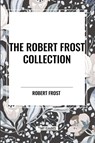 The Robert Frost Collection - Robert Frost - 9798880919932