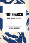 The Search and Other Essays - Neville Goddard - 9798880920471