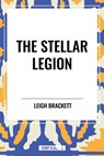 The Stellar Legion - Leigh Brackett - 9798880921270