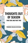 Thoughts Out of Season - Friedrich Wilhelm Nietzsche - 9798880923557