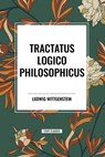 Tractatus Logico Philosophicus - Ludwig Wittgenstein - 9798880923977