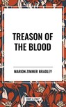 Treason of the Blood - Marion Zimmer Bradley - 9798880924035