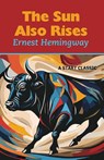 The Sun Also Rises - Ernest Hemingway - 9798880925384