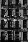 Like I Wish You In My Dreams - Dale Harrison ; P W Kelly - 9798881272173