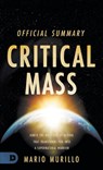 The Official Summary of Critical Mass: Ignite the Holy Fire of Revival that Transforms You into a Supernatural Warrior - Mario Murillo - 9798881500344