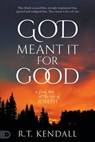 God Meant it for Good - R. T. Kendall - 9798881500634