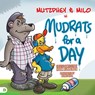 Mutzphey & Milo in Mudrats for a Day - Hank Kunneman - 9798881507756