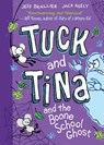Tuck and Tina and the Boone School Ghost: Volume 2 - Jess Brallier - 9798881602079