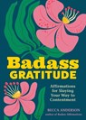 Badass Gratitude - Becca Anderson - 9798881602185