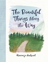 The Beautiful Things Along the Way - Rozemijn Aalpoel - 9798881604172