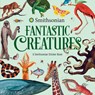 Fantastic Creatures: A Smithsonian Sticker Book - The Smithsonian Institution - 9798881611002