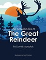 The Adventures of The Great Reindeer - David Marsolais - 9798881704919