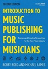 Introduction to Music Publishing for Musicians - Bobby Borg ; Michael Eames - 9798881800673