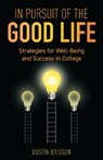 In Pursuit of the Good Life - Dustin Brisson - 9798881801007