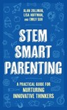 STEM SMART Parenting - Alan Zollman ; Lisa Hoffman ; Emily K. Suh - 9798881801151
