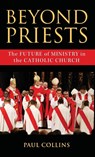Beyond Priests - Paul Collins - 9798881802608