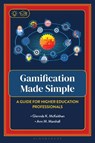 Gamification Made Simple - Glennda McKeithan ; Ann Marshall - 9798881802844