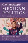 Contemporary Mexican Politics - Emily Edmonds-Poli ; David A. Shirk - 9798881803131