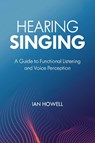 Hearing Singing - Ian Howell - 9798881804640