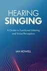 Hearing Singing - Ian Howell - 9798881804640