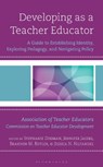 Developing as a Teacher Educator - Stephanie Dodman ; Jennifer Jacobs ; Brandon Butler ; Jessica Hiltabidel - 9798881807818