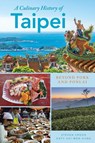 A Culinary History of Taipei - Katy Hui-wen Hung ; Steven Crook - 9798881808891