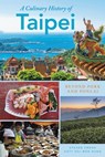 A Culinary History of Taipei - Katy Hui-wen Hung ; Steven Crook - 9798881808891