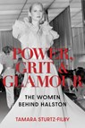 Power, Grit and Glamour - Tamara (journalist) Sturtz-Filby - 9798881842413