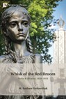 Whisk of the Red Broom: Stalin & Ukraine, 1928-1933 - M. Andrew Holowchak - 9798881901790