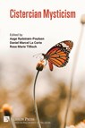 Cistercian Mysticism - Aage Rydstrøm-Poulsen ; Daniel Marcel La Corte ; Rose Marie Tillisch - 9798881902810