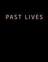 Past Lives: The Screenplay - Nicholas Dowker - 9798882816666