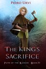 The King's Sacrifice: (Path of the Ranger Book 20) - Pedro Urvi - 9798883093271