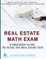 Real Estate Math Exam: A Precision Guide to Acing the Real Estate Test: Math Behind the Market: Math Tips and Tricks for the Real Estate License Exam - Blueocean Experts - 9798883373984