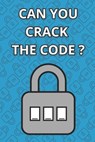 Can You Crack The Code: 100 Logic Puzzles - Logic Master - 9798884342965